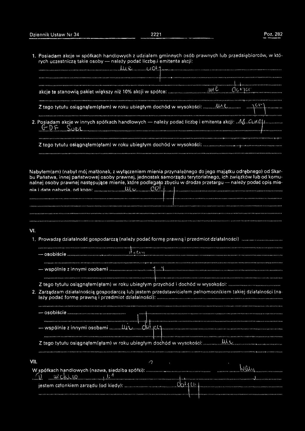 .1 akcje te stanow ią pakiet większy niż 10% akcji w spółce:...1.4... ju A t J ^ o n o r Z tego tytułu osiągnąłem(ęłam) w roku ubiegłym dochód w w ysokości:....4 M.L...A.9.V. n 2.