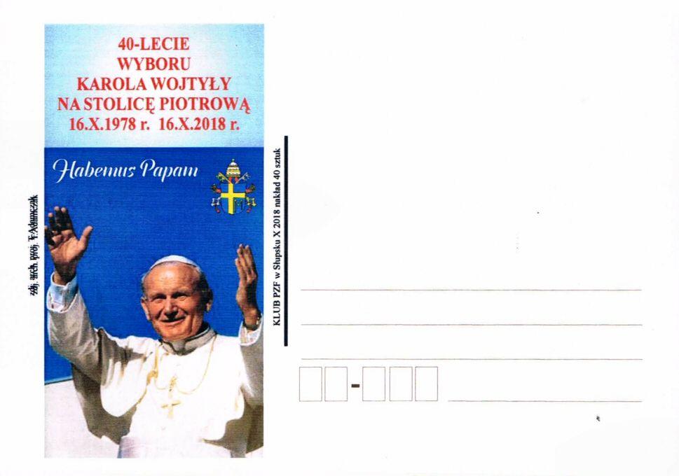 Proj. T. Adamczak. Hcx-06 2018 Hcx-07 2018 wydawca: Klub PZF w Słupsku X 2018, nakład 40 szt. 40-LECIE WYBORU KAROLA WOJTYŁY NA STOLICĘ PIOTROWĄ. 16.X.1978 r. 16.X.2018 r.