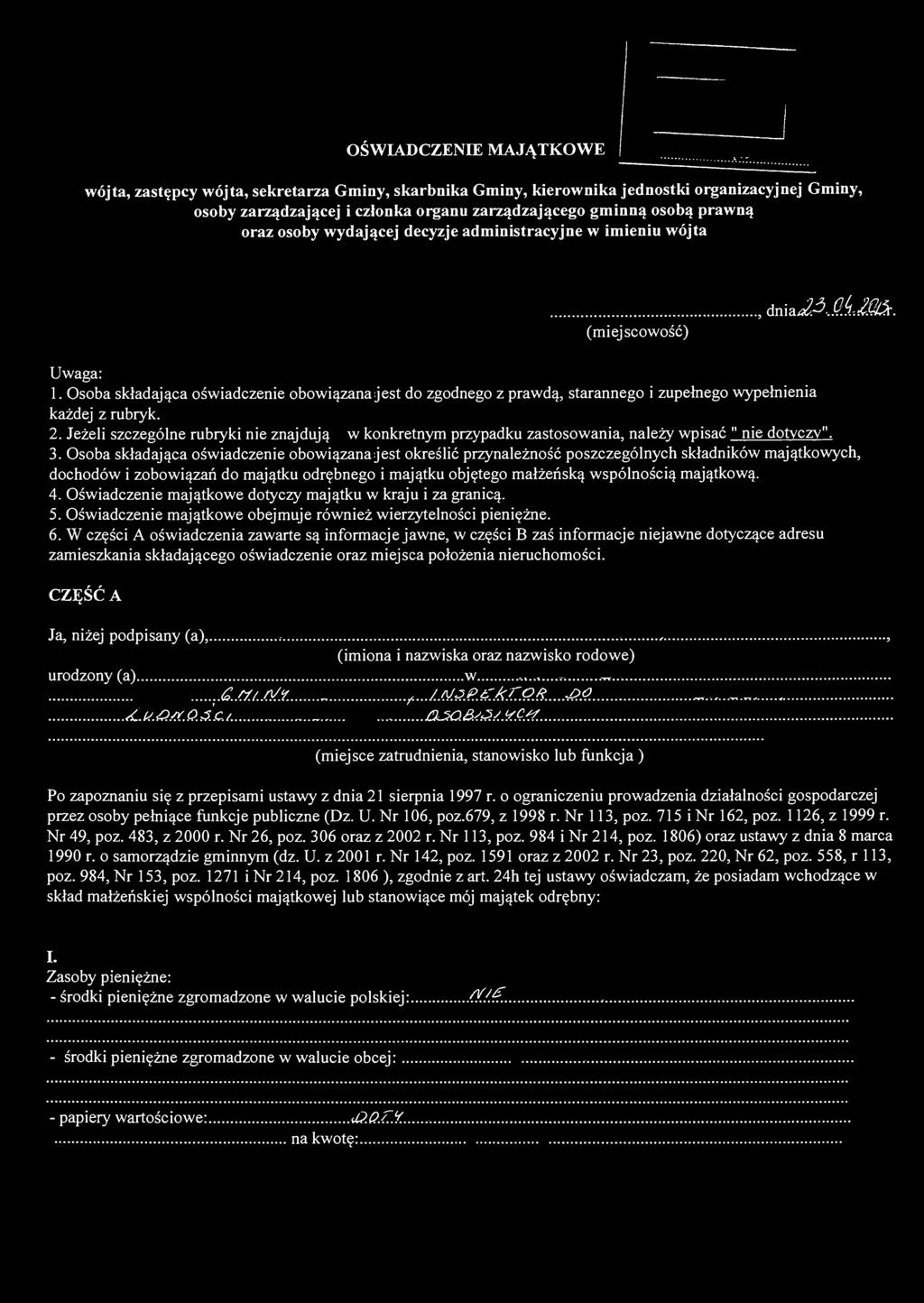 OŚWIADCZENIE MAJĄTKOWE wójta, zastępcy wójta, sekretarza Gminy, skarbnika Gminy, kierownika jednostki organizacyjnej Gminy, osoby zarządzającej i członka organu zarządzającego gminną osobą prawną