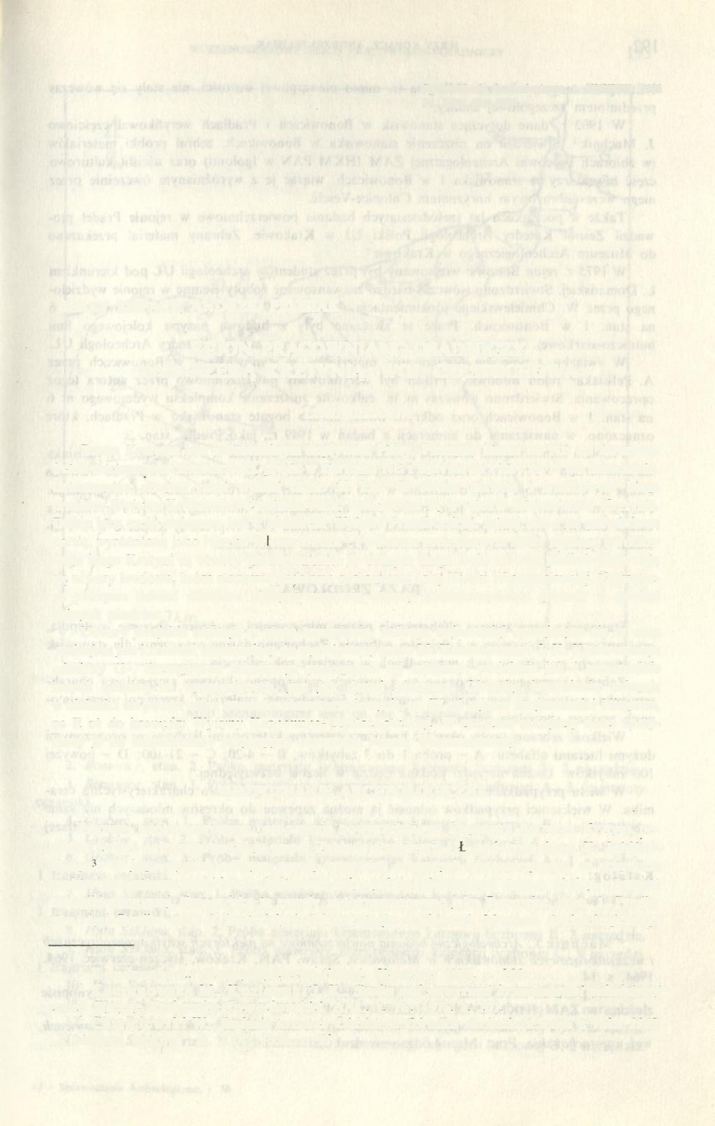 Sprawozdania Archeologiczne, t. XXXVIII. 1986 PL ISSN 0081-3834 JERZY KOPACZ, ANDRZEJ PELISIAK REJON PRACOWNIANO-OSADNIÇZY NAD RZEKĄ KRZTYNIĄ, WOJ.