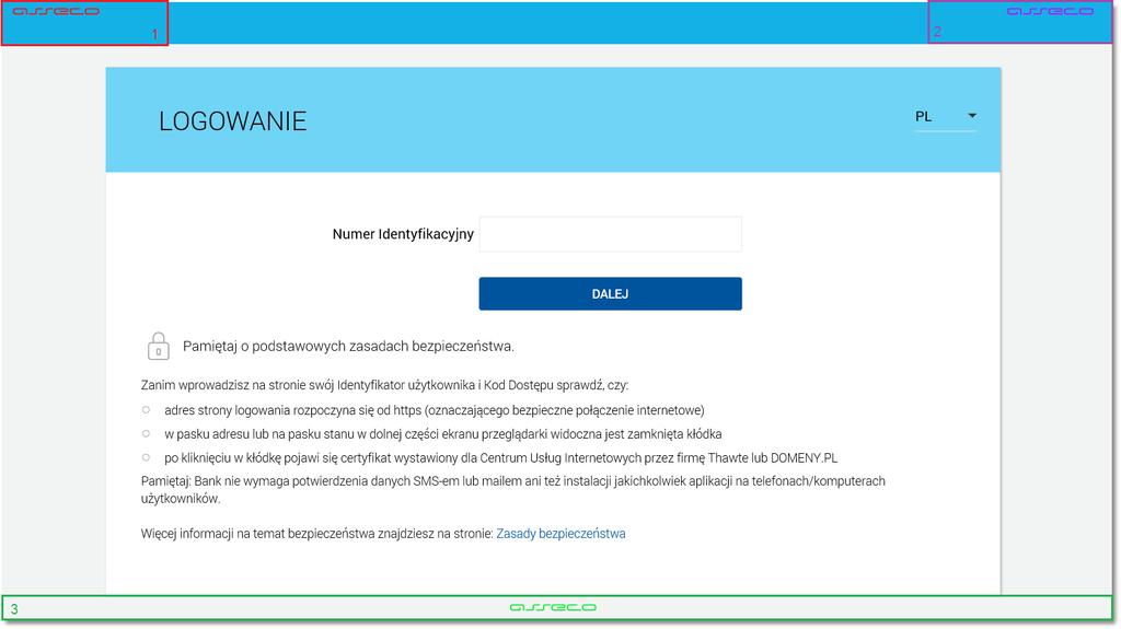 Rozdział 7. Strona logowania i personalizacja 2. obszar w prawym górnym rogu - np. na umieszczenie logotypu Banku, 3. obszar na całą szerokość strony poniżej formatki logowania - np.