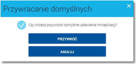 Rozdział 12. Butik z miniaplikacjami Lista miniaplikacji posortowana jest alfabetycznie. Użytkownik może przywrócić domyślny zestaw miniaplikacji wybierając opcję PRZYWRÓĆ DOMYŚLNE.