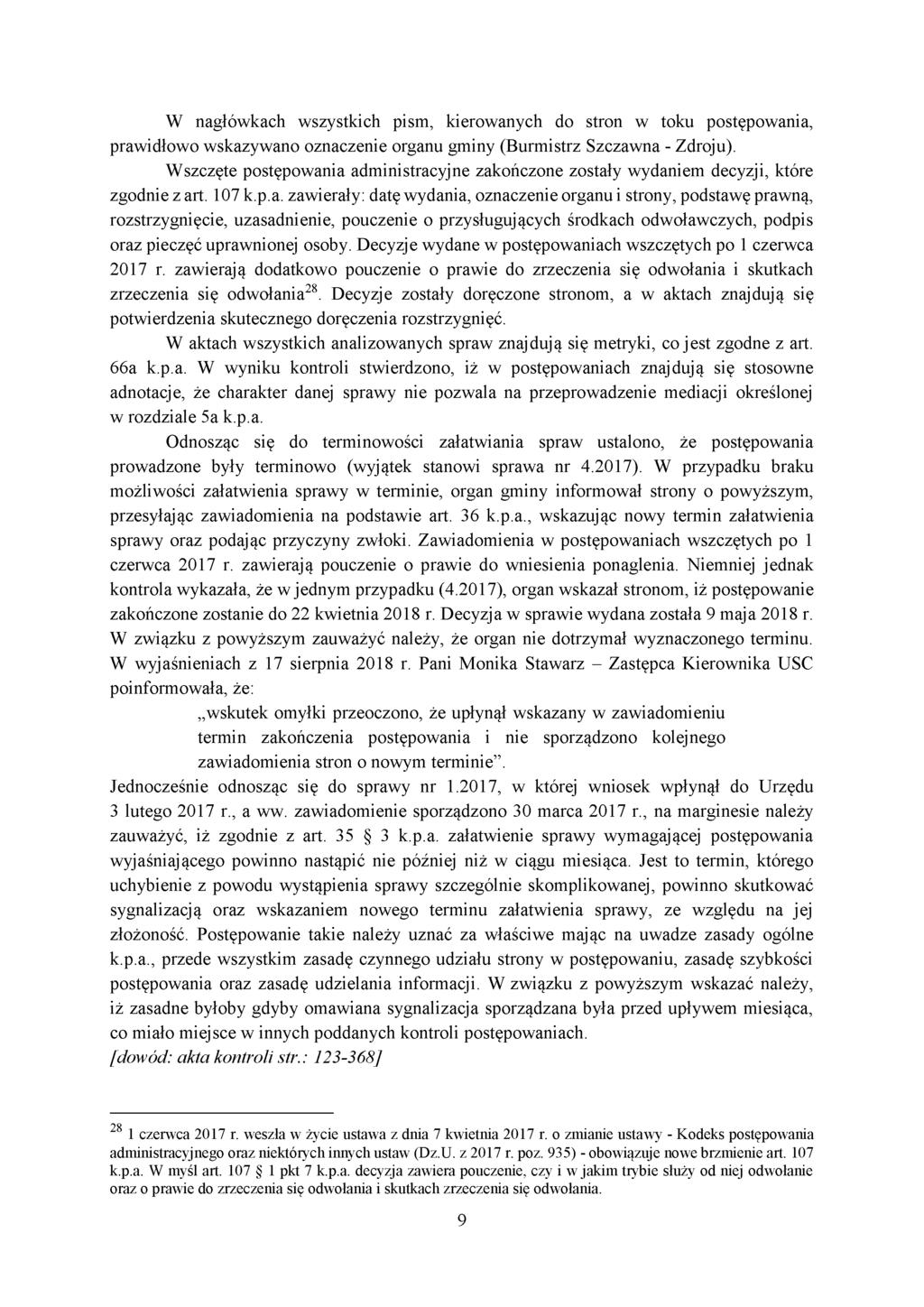 W nagłówkach wszystkich pism, kierowanych do stron w toku postępowania, prawidłowo wskazywano oznaczenie organu gminy (Burmistrz Szczawna - Zdroju).