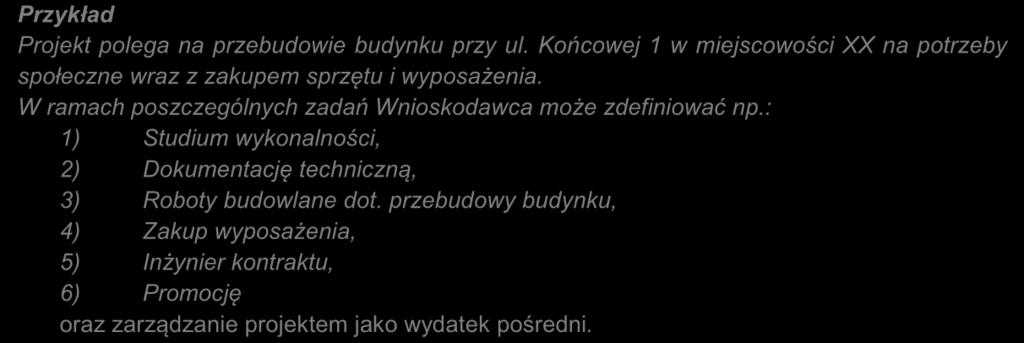 W przypadku realizacji kilku zadań, które stanowić będą wydatki pośrednie w projekcie, należy wpisać je w jednym wierszu, gdyż nie ma możliwości dodawania pozycji.