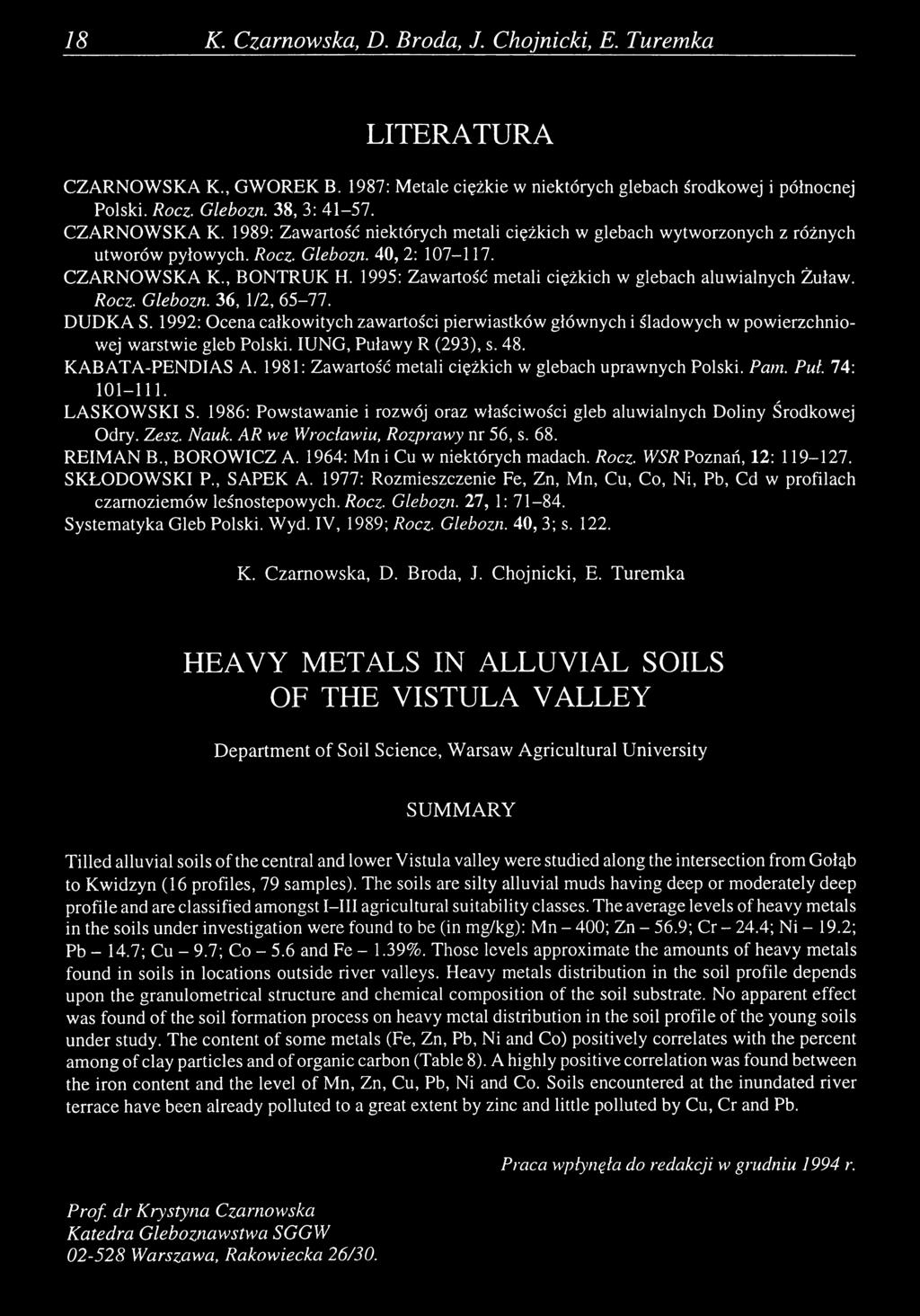 1995: Zawartość metali ciężkich w glebach aluwialnych Żuław. R ocz. Glebozn. 36, 1/2, 65-77. DUDK A S.