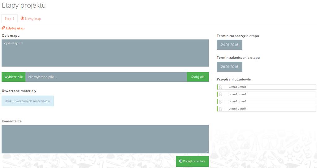 przypisanych do etapu, lista komentarzy dodanych w ramach pracy projektowej (jeśli dodano), umożliwiając ich dodawanie.