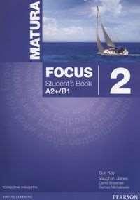 Język angielski zakup podręcznika we wrześniu przy podziale na grupy Matura Focus 2 Students Book wieloletni + CD Kay Sue, Jones Vaughan, Brayshaw Daniel
