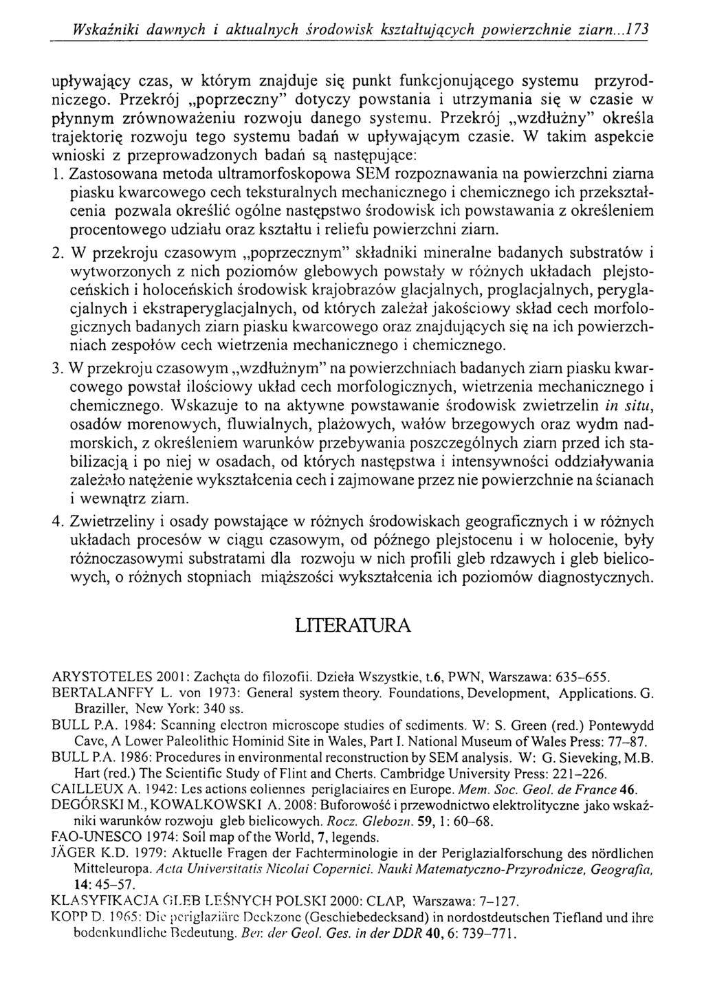 Wskaźniki dawnych i aktualnych środowisk kształtujących powierzchnie ziarn...l73 upływający czas, w którym znajduje się punkt funkcjonującego systemu przyrodniczego.