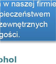 OCHRONA ZDROWIA I BEZPIECZEŃSTWO PRACY Do naszych obowiązków należy dbałość o zdrowie i bezpieczeństwo wszystkich pracowników.