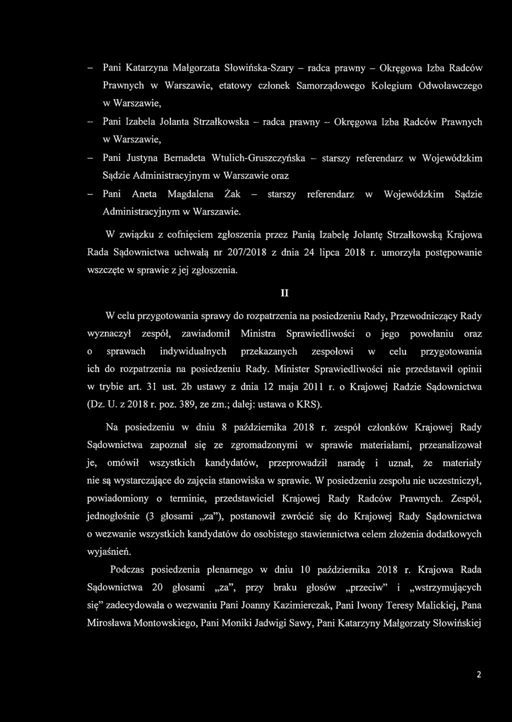 Pani Aneta Magdalena Żak - starszy referendarz w Wojewódzkim Sądzie Administracyjnym w Warszawie.