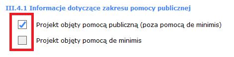 Wybór odbywa się poprzez zaznaczenie pola typu checkbox dla określonego rodzaju pomocy publicznej występującej w projekcie.