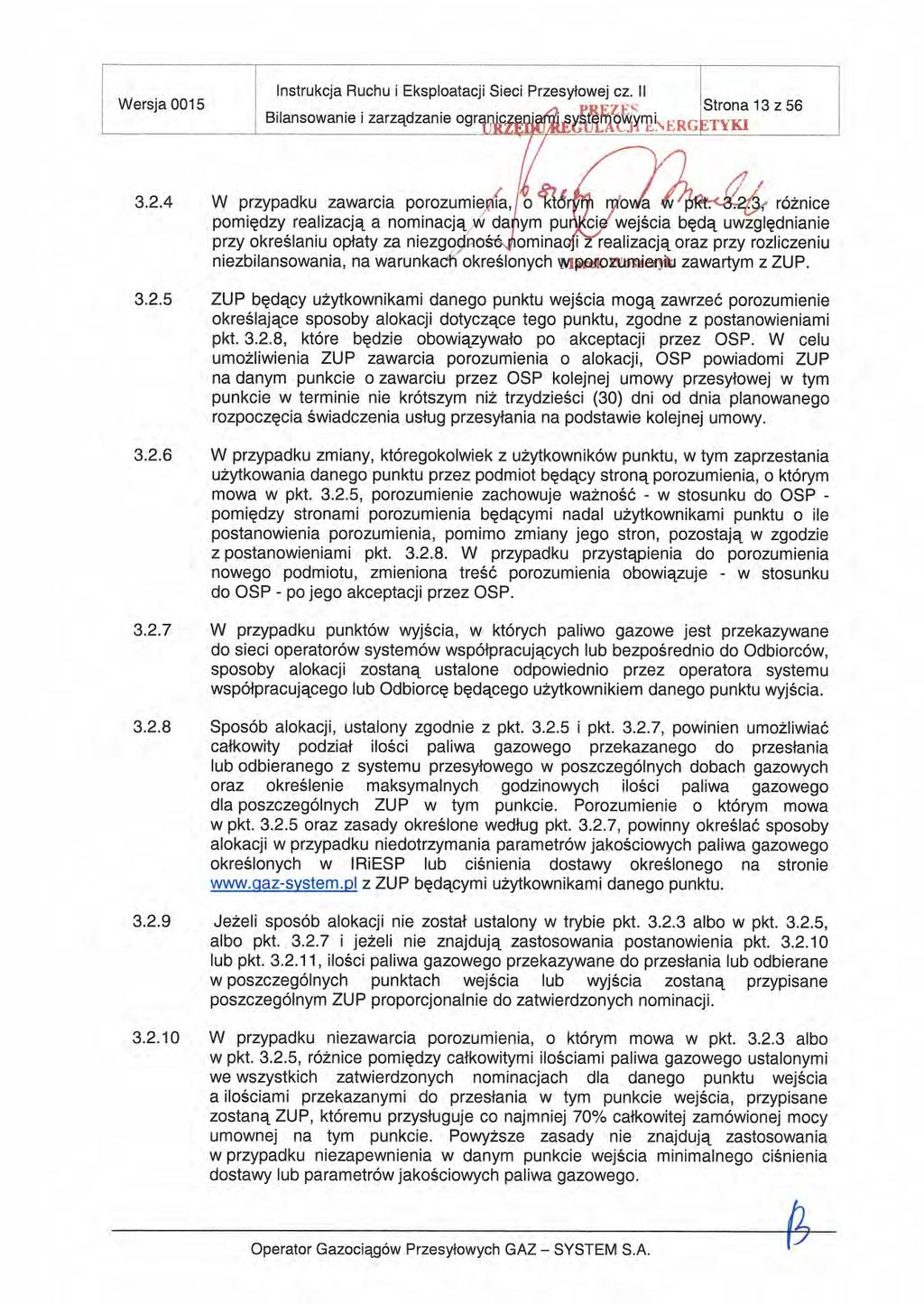 Instrukcja Ruchu i Eksploatacji Sieci Przesyłowej cz. II Wersja 0015 :SLrona 13256 Bilansowanie I zarządzanie 77. (L,JJ 3.2.4 W przypadku zawarcia porozumienia, o!