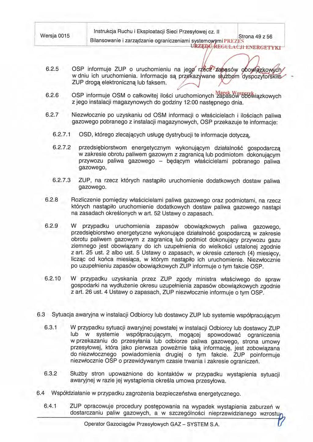 Strona I Wersja 0015. Instrukcja Ruchu Eksploatacji Sieci Przesyłowej 49 Z 56 Bilansowanie i zarządzanie ograniczeniami systamo)wmi?reij- - E4LLACJJ ci ENER6niu 6.2.