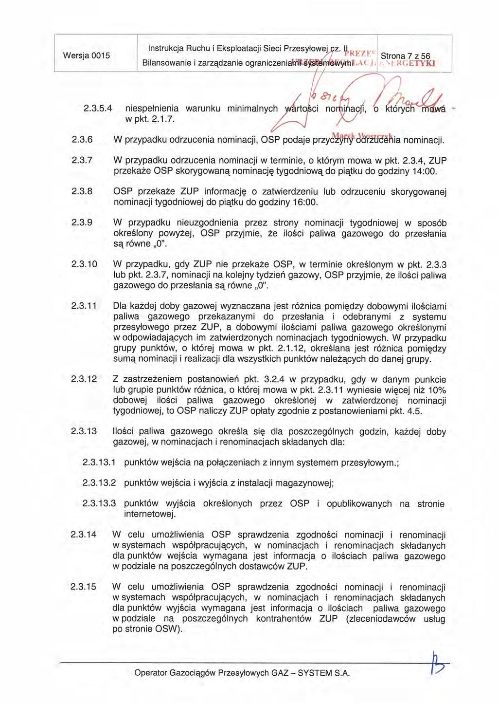 Instrukcja Ruchu i Eksploatacji Sieci Przesyłowej pz. LI Wersja 0015 k F Slror,a 7 Z 56 Bilansowanie i zarządzanie ograniczenial **$yit. 2.3.5.4 niespełnienia warunku minimalnych 1 r rtoci noitjńaęąi, O któryćw1?