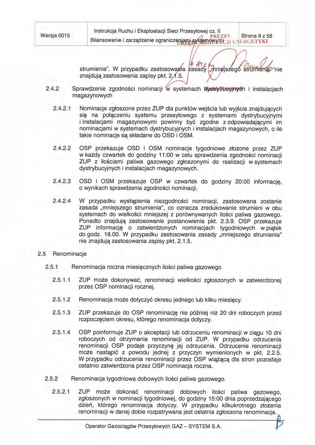 i Instrukcja Ruchu i Eksploatacji Sieci Przesyłowej Cz. WersjaOOl5 PREZ Stronag z56 Bilansowanie i zarządzanie lulki strumienia. W przypadku zastosow4 