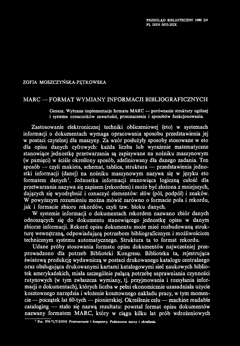 PRZEGLĄD BIBLIOTECZNY 1990 3/4 PL ISSN 0033-202X ZOFIA M OSZCZYŃ SKA-PĘTKOW SKA MARC FORM AT WYMIANY INFORM ACJI BIBLIOGRAFICZNYCH Geneza.