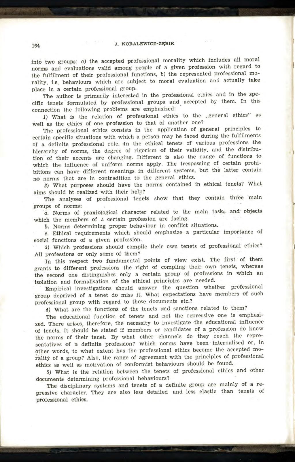 164 J. KORALEWICZ ZĘBIK into two groups: a) the accepted professio.