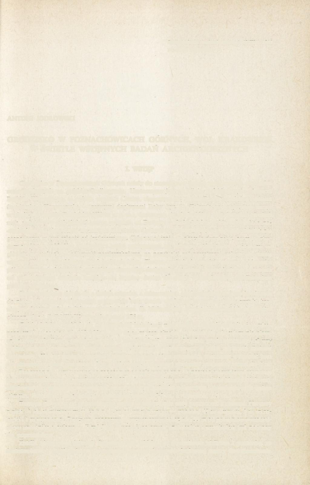 Sprawozdania Archeologiczne, t. XXXV, 1983 PL ISSN 0081-3834 Różne ANTONI JODŁOWSKI GRODZISKO W POZNACHOWICACH GÓRNYCH, WOJ. KRAKOWSKIE W ŚWIETLE WSTĘPNYCH BADAŃ ARCHEOLOGICZNYCH I.
