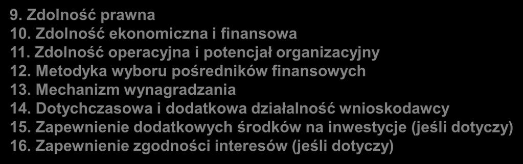 Specyficzne kryteria dostępu do których zostały zgłoszone uwagi 9. Zdolność prawna 10. Zdolność ekonomiczna i finansowa 11. Zdolność operacyjna i potencjał organizacyjny 12.