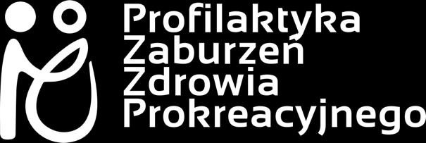 Zofii w Warszawie Ogólnopolska Sekcja Ginekologiczno-Położnicza Katolickiego Stowarzyszenia Lekarzy Polskich zapraszają na: VIII Edycję cyklu Profilaktyka Zaburzeo Zdrowia Prokreacyjnego Płodnośd