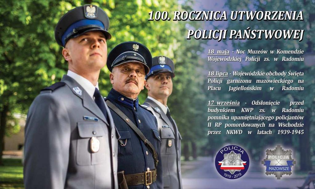 rocznicy utworzenia Policji Państwowej, pierwszy raz w tej ogólnopolskiej imprezie weźmie udział Komenda Wojewódzka Policji zs. w Radomiu. ZAPRASZAMY w godz. 18-23.