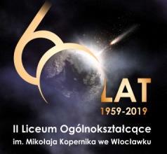 II Liceum Ogólnokształcące im. Mikołaja Kopernika we Włocławku ul. Urocza 3 www.lo2.wloclawek.pl NIP: 888 10 34-580 87-800 WŁOCŁAWEK e-mail: lo2.wloclawek@wp.pl tel. (054) 236 02 23, fax.