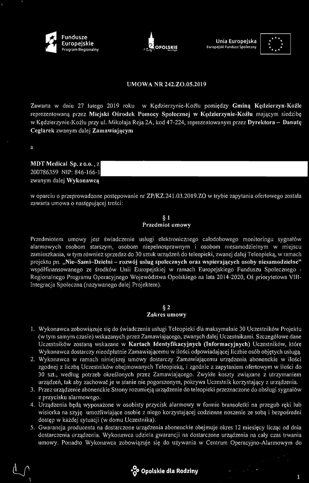 Kędzierzynie~Koźlu przy ul. Mikołaja Reja 2A, kod 47-224, reprezentowanym przez Dyrektora - Danutę Ceglarek zwanym dalej Zamawiającym a MDT Medical Sp. z 0.