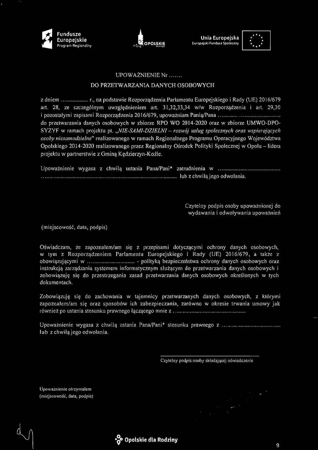 ... do przetwarzania danych osobowych w zbiorze RPO WO 2014-2020 oraz w zbiorze UMWO-DPO SYZYF w ramach projektu pt.