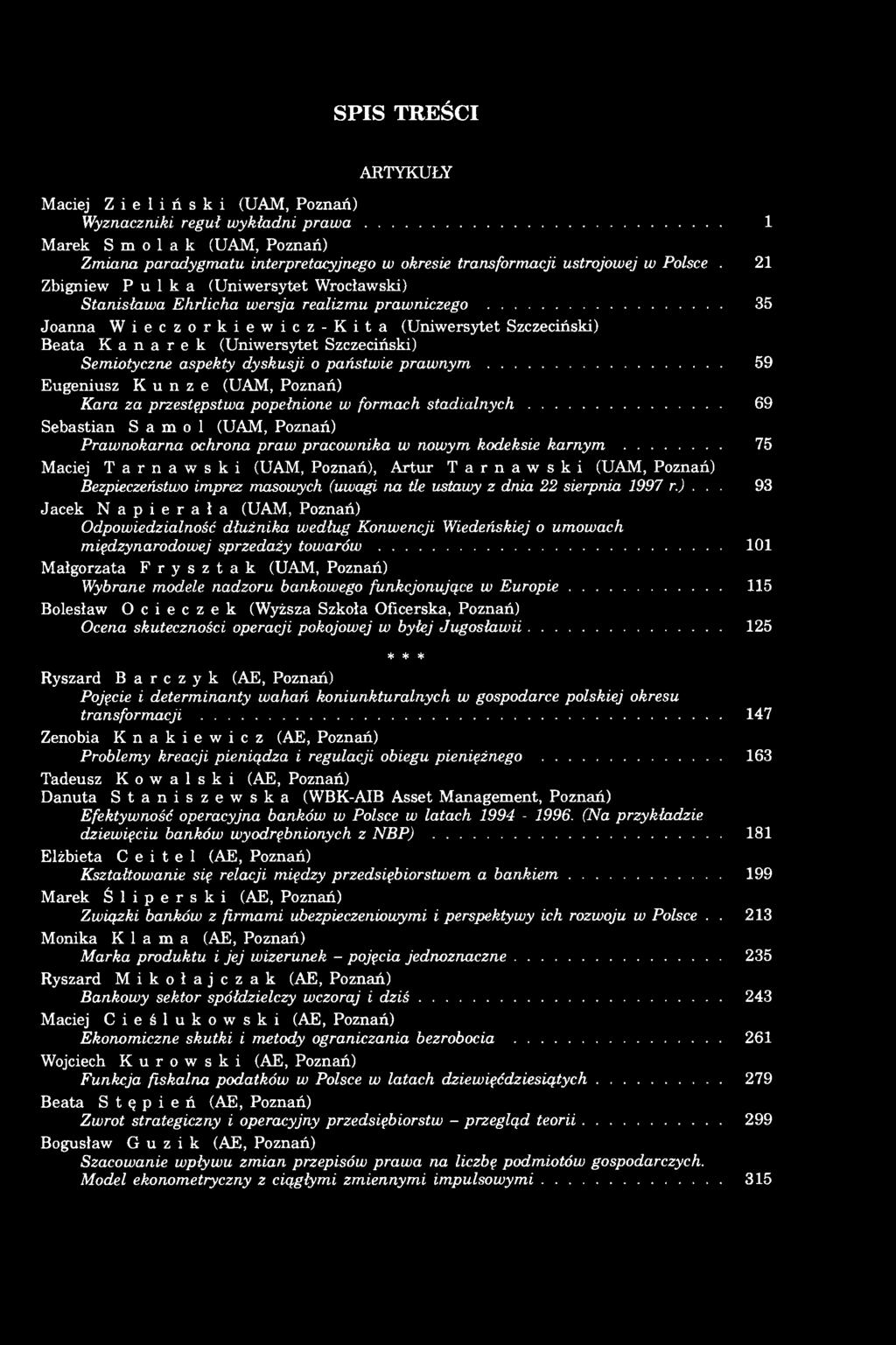 .. 35 Joanna Wieczorkiewicz-Kita (Uniwersytet Szczeciński) Beata Kanarek (Uniwersytet Szczeciński) Semiotyczne aspekty dyskusji o państwie p ra w n ym.