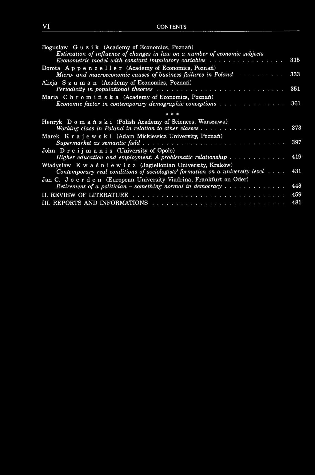 .. 361 * * * Henryk Domański (Polish Academy of Sciences, Warszawa) Working class in Poland in relation to other classes.