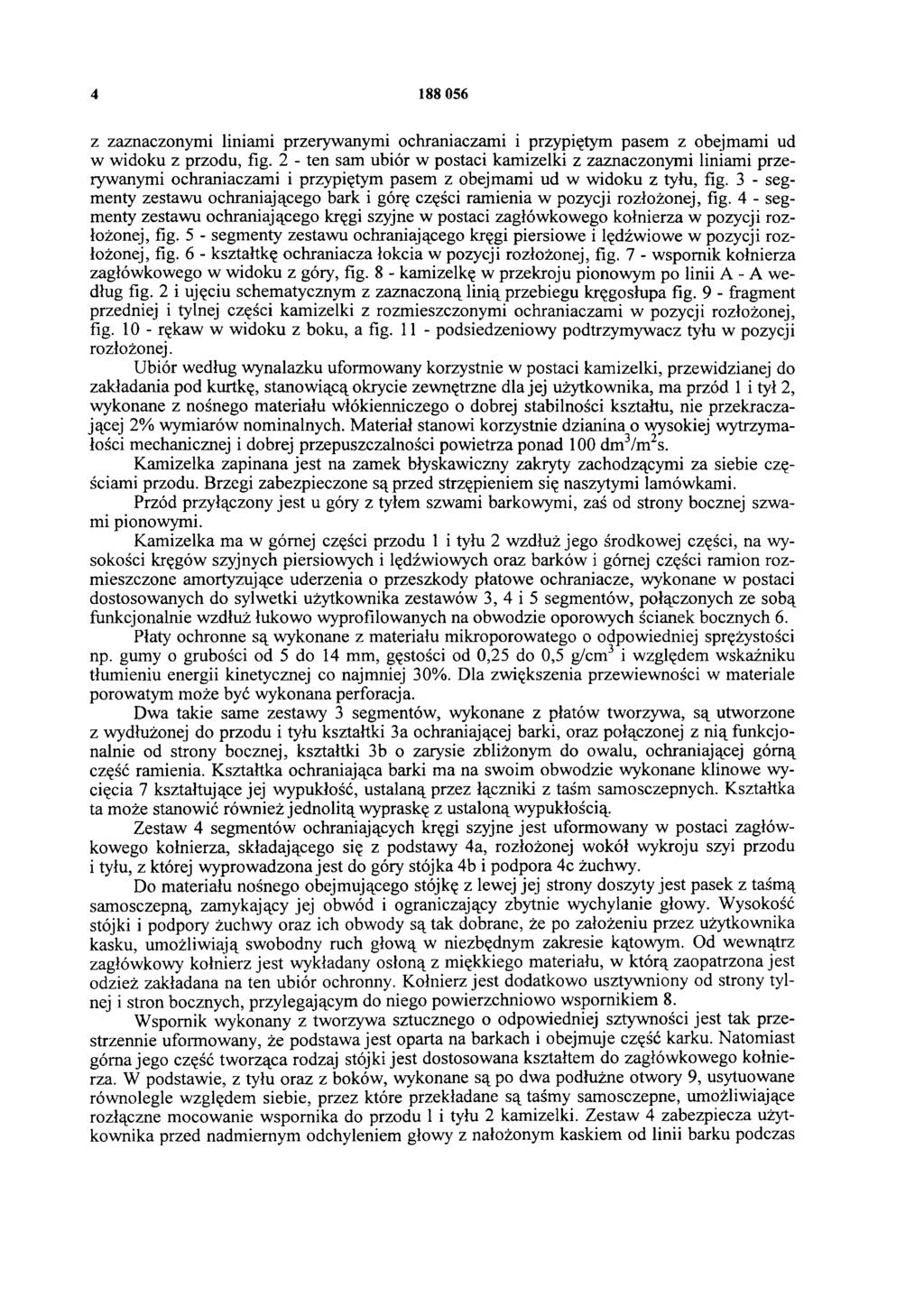 4 188 056 z zaznaczonymi liniami przerywanymi ochraniaczami i przypiętym pasem z obejmami ud w widoku z przodu, fig.