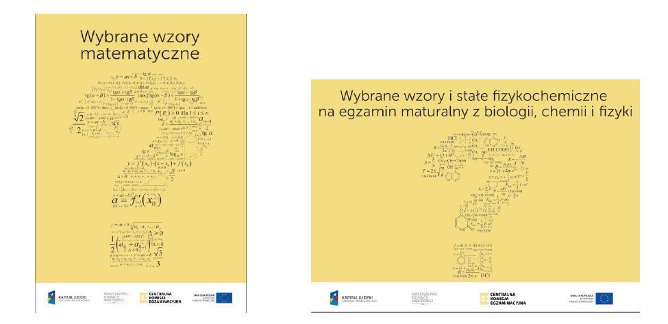 4.3. Do przeprowadzenia egzaminu maturalnego z matematyki wykorzystuje się Wybrane wzory matematyczne, a do przeprowadzenia egzaminu maturalnego z biologii, chemii i fizyki Wybrane wzory i stałe
