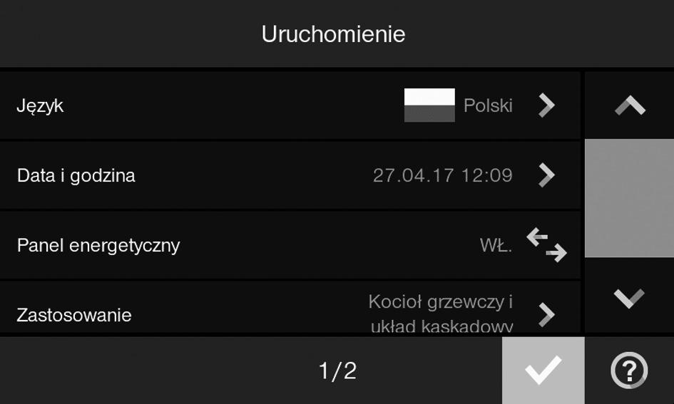 Uruchomienie Uruchamianie instalacji 1. Włączyć wyłącznik zasilania na regulatorze. Asystent uruchamiania aktywuje się automatycznie.