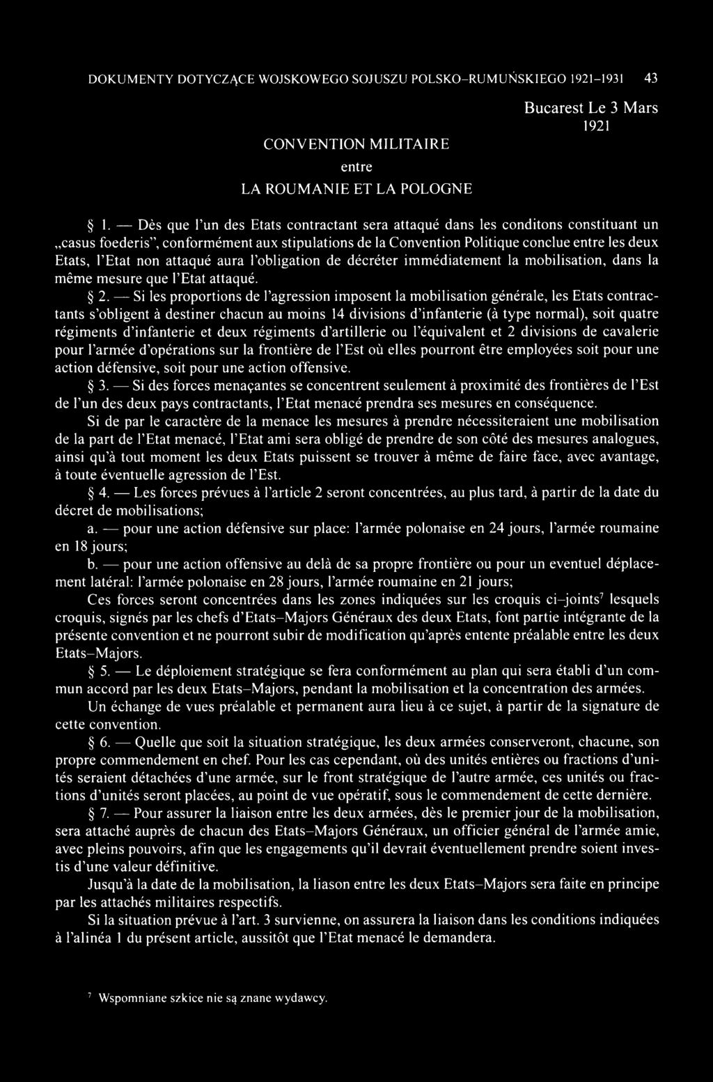attaqué aura l obligation de décréter immédiatement la mobilisation, dans la même mesure que l Etat attaqué. 2.