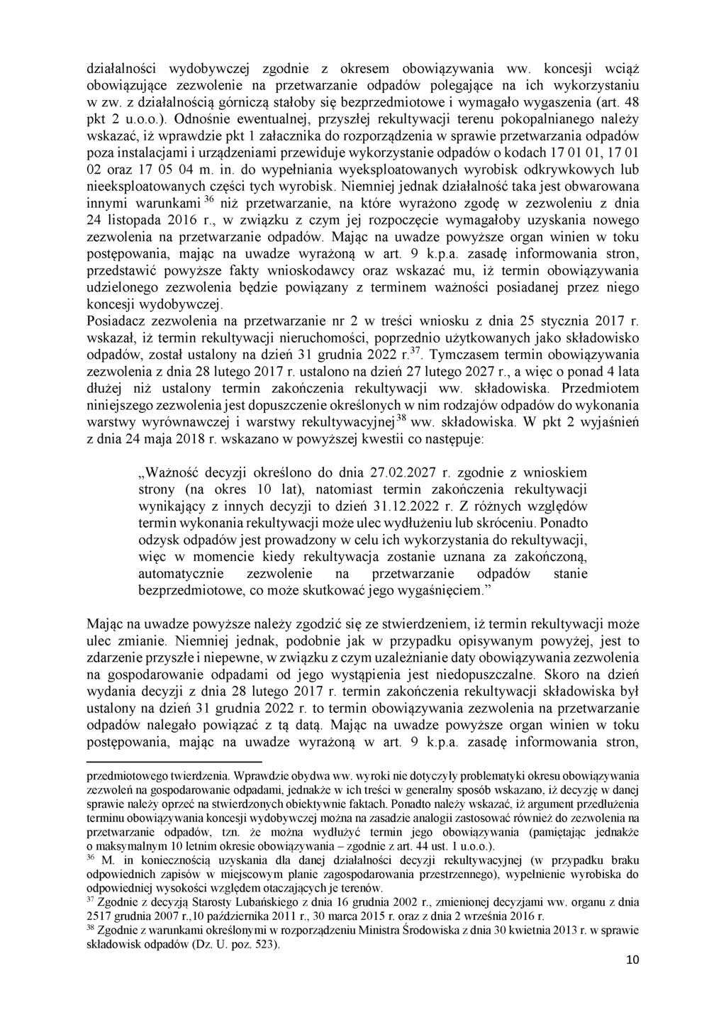 działalności wydobywczej zgodnie z okresem obowiązywania ww. koncesji wciąż obowiązujące zezwolenie na przetwarzanie odpadów polegające na ich wykorzystaniu w zw.