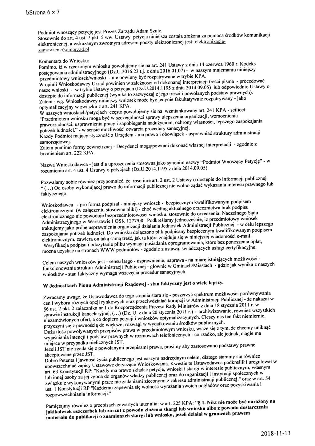 bstrona 6 z 7 Podmiot wnoszacy petycje jest Prezes Zarzadu Adam Szulc.. Stosownie do art. 4ust. 2pkt. 5ww.