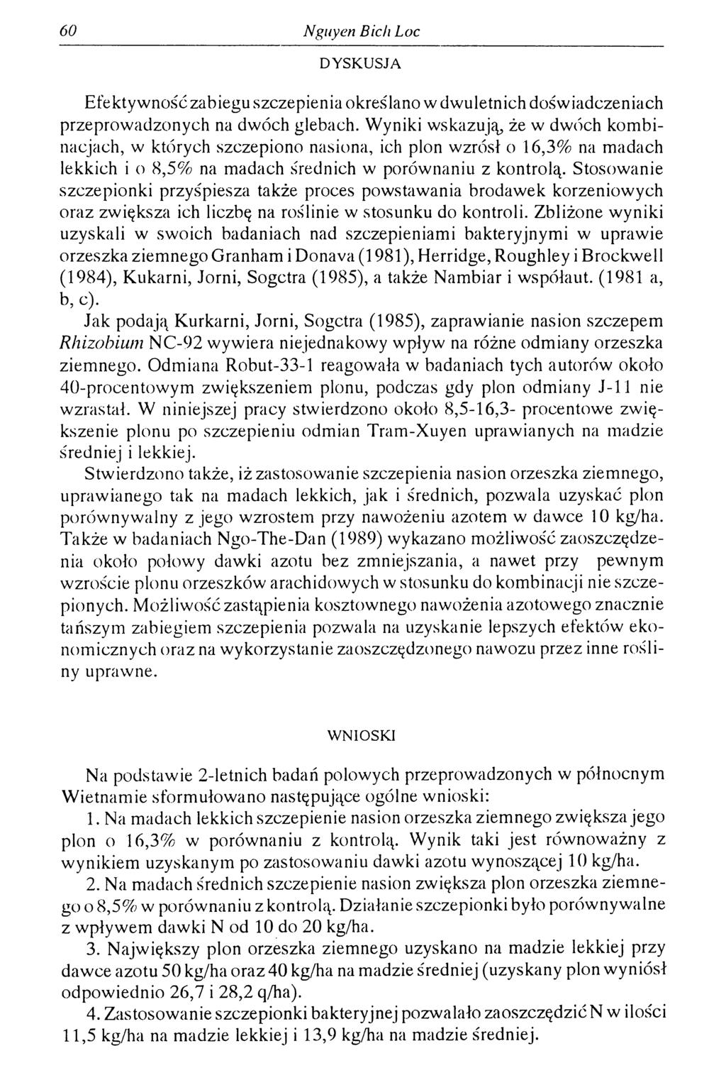 60 Nguyen Bich Loc D Y S K U S JA Efektywność zabiegu szczepienia określano w dwuletnich doświadczeniach przeprowadzonych na dwóch glebach.