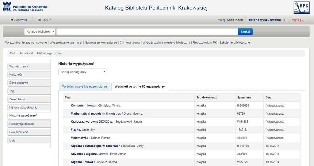 Twoje konto biblioteczne historia wypożyczeń W zakładce Historia wypożyczeń znajdziesz wszystkie wypożyczane do tej pory pozycje.