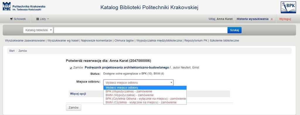 Zamawianie zbiorów BPK Ważne, abyś wybrał właściwe miejsce odbioru zamówionej pozycji.