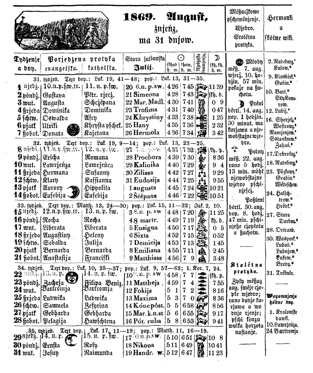 1 8 6 9. August, znjenz, ma 31 dnjow. Tydjenje PorjedZen a protyka!stara justanska o.2. ä S D a dny. evangelska. katholska. J u l i j. h. m. fyow. h. M. i skh. kh. h. m. 31 tydjen. Text dop.: Luk.