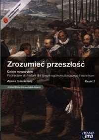 Historia : zakres rozszerzony Zrozumieć przeszłość Dzieje nowożytne Część Podręcznik Zakres