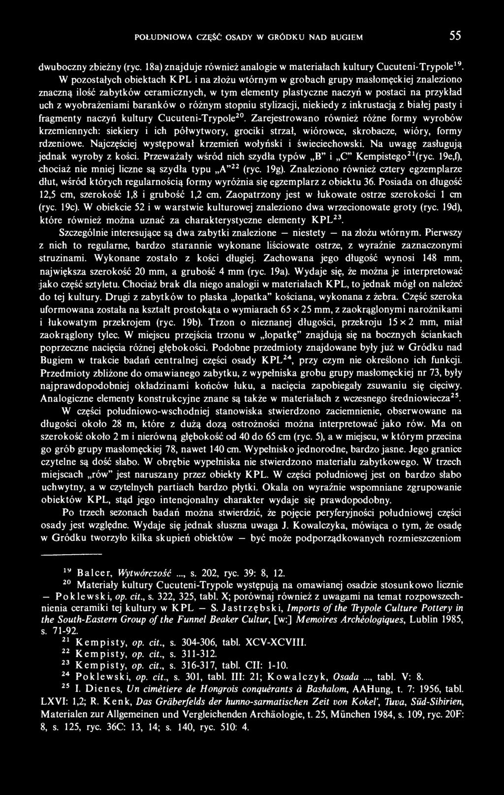 baranków o różnym stopniu stylizacji, niekiedy z inkrustacją z białej pasty i fragmenty naczyń kultury Cucuteni-Trypole 20.