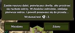 Każdy test wymaga od bohatera wykorzystania jednego z atrybutów wymienionych na jego karcie: zręczności ( ), siły ( ), ducha ( ), mądrości ( ) albo sprytu ( ).