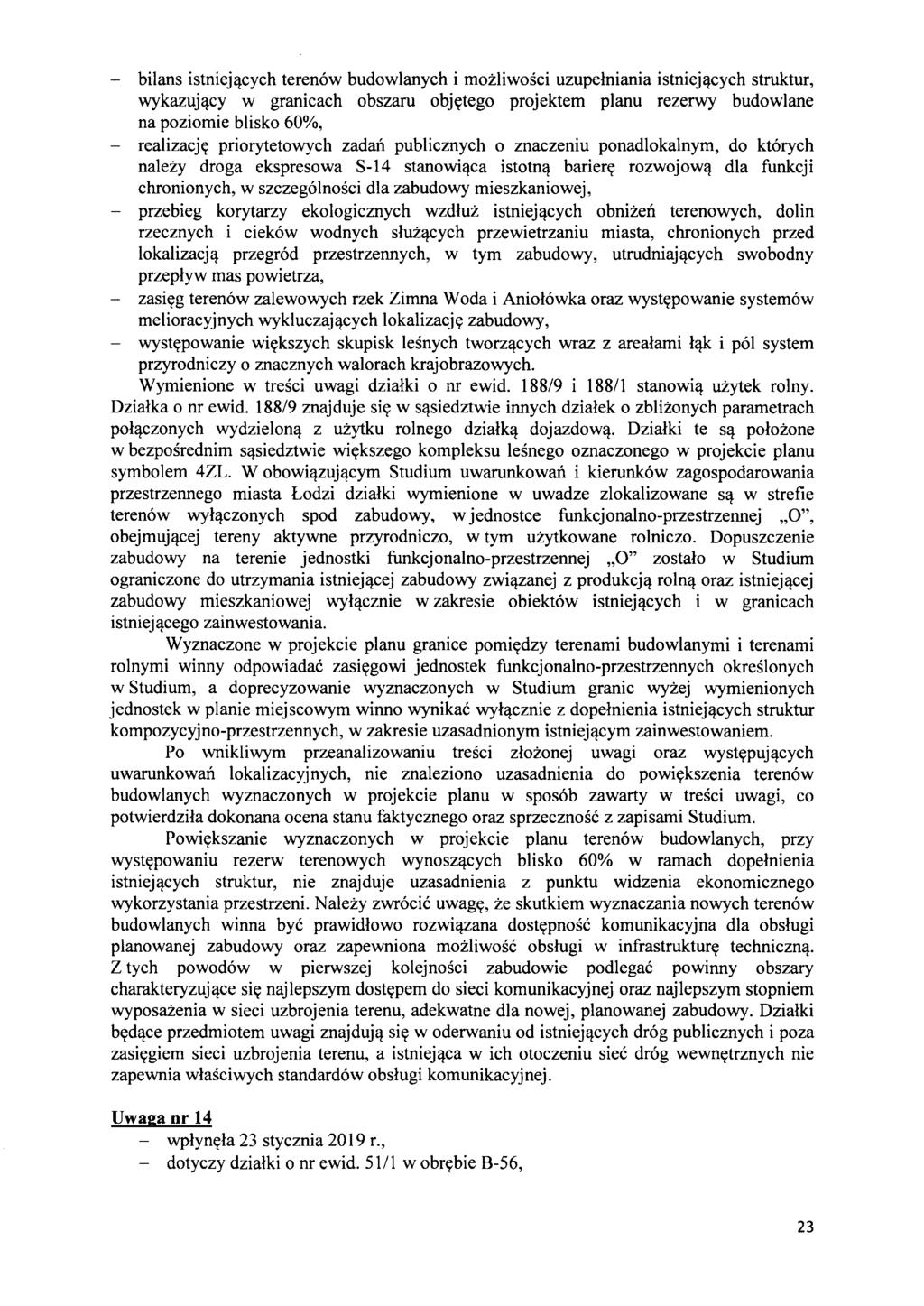- bilans istniej~cych terenow budowlanych i mozliwosci uzupelniania istniej~cych struktur, wykazuj~cy w granicach obszaru objytego projektem planu rezerwy budowlane na poziomie blisko 60%, -