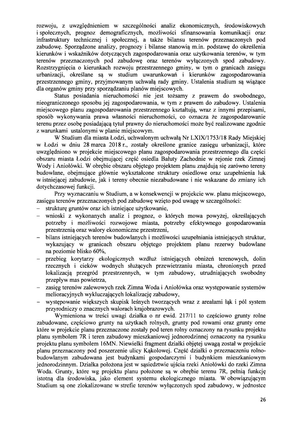 rozwoju, z uwzglt(dnieniem w szczegolnosci analiz ekonomicznych, srodowiskowych i spolecznych, prognoz demograficznych, mozliwosci sfinansowania komunikacji oraz infrastruktury technicznej i