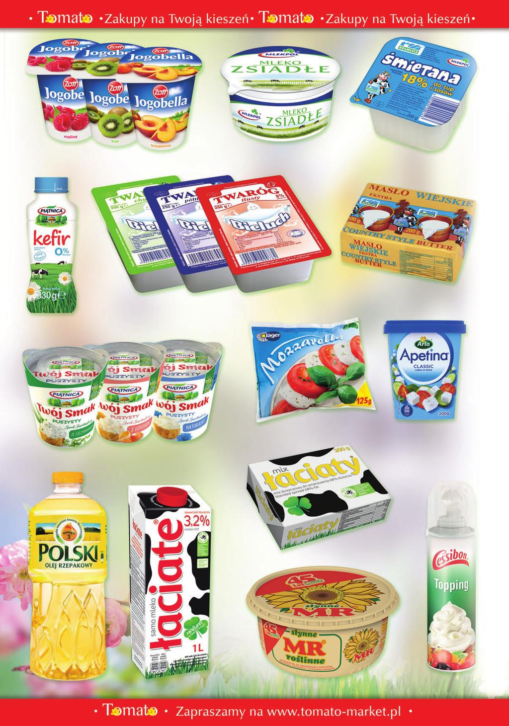 1,19 1,49 JOGOBELLA Jogurt 150 g (w asortymencie) ZOTT 1,59 Mleko zsiadłe 380 g MLEKPOL Śmietana WIEJSKA 200 g ROLMLECZ 4,69 1,69 BIELUCH Twaróg 250 g (w asortymencie) 3,29 Masło EXTRA WIEJSKIE 200 g