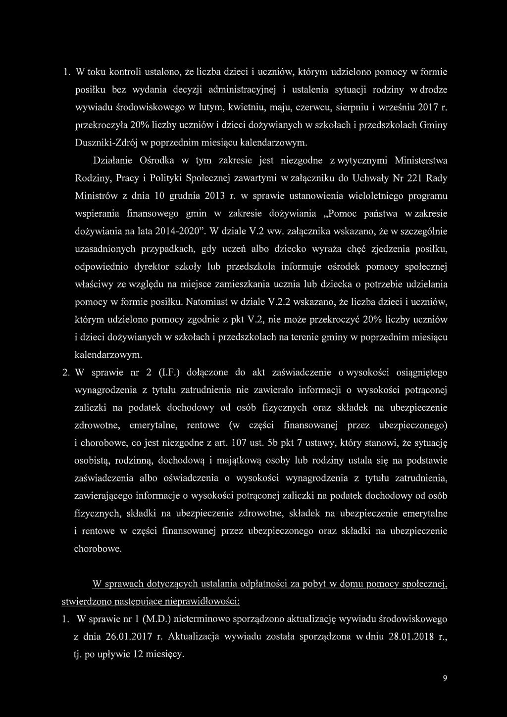 Działanie Ośrodka w tym zakresie jest niezgodne z wytycznymi Ministerstwa Rodziny, Pracy i Polityki Społecznej zawartymi w załączniku do Uchwały Nr 221 Rady Ministrów z dnia 10 grudnia 2013 r.