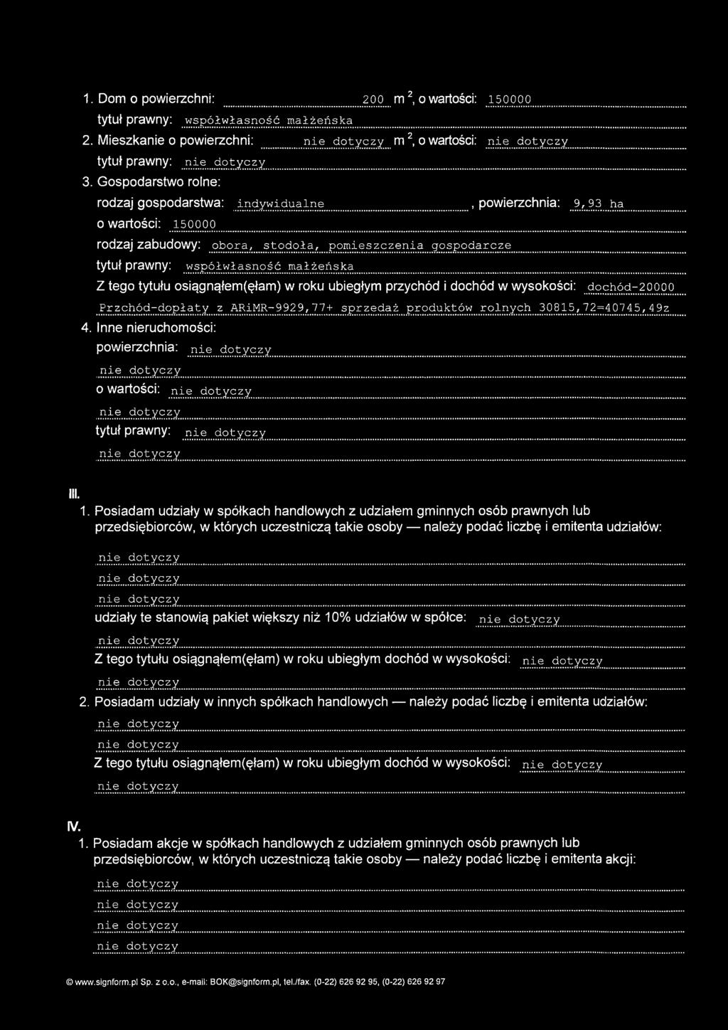 tego tytułu osiągnąłem(ęłam) w roku ubiegłym przychód i dochód w wysokości: dochód-20000 Przchód-dopłaty z ARiMR-9929,77+ sprzedaż produktów rolnych 30815,72=40745,49z 4.