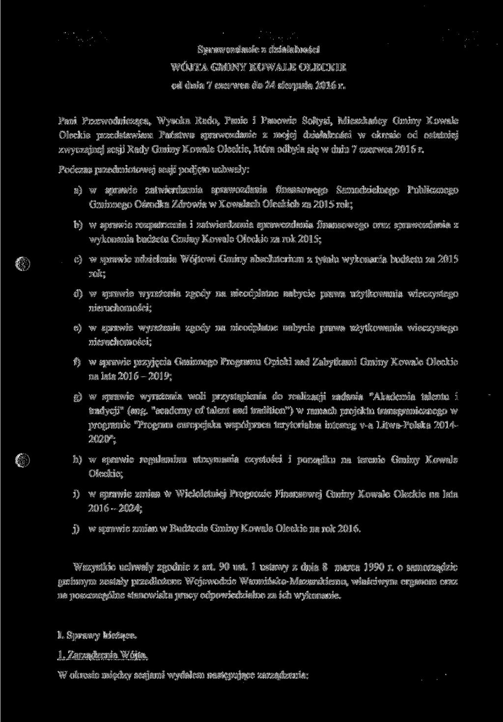 Sprawozdanie z działalności WÓJTA GMINY KOWALE OLECKIE od dnia 7 czerwca do 24 sierpnia 2016 r.