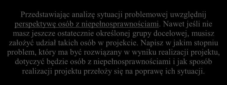 podmiotów), którzy zostaną objęci wsparciem Pozostałe cechy grupy opisz tylko wówczas, jeśli mają znaczenie, np.